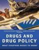 Drugs and Drug Policy: What Everyone Needs to Know®