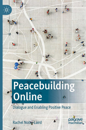 Peacebuilding Online: Dialogue and Enabling Positive Peace