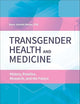 Transgender Health and Medicine: History, Practice, Research, and the Future (Essentials of Psychology and Health)