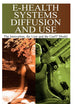 E-health Systems Diffusion And Use: The Innovation, the User And the Use It Model
