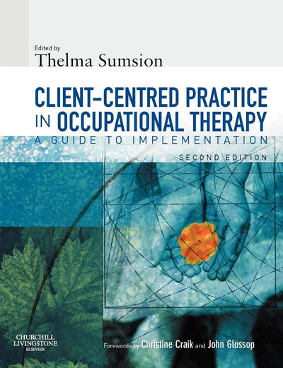 Client-Centered Practice in Occupational Therapy: A Guide to Implementation