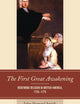 The First Great Awakening: Redefining Religion in British America, 1725–1775