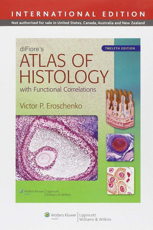 diFiore's Atlas of Histology With Functional Correlations (Atlas of Histology (Di Fiore's))