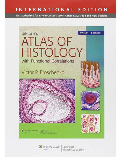 diFiore's Atlas of Histology With Functional Correlations (Atlas of Histology (Di Fiore's))