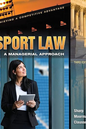 Sport Law: A Managerial Approach