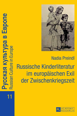 Russische Kinderliteratur im europäischen Exil der Zwischenkriegszeit (Russian Culture in Europe) (German Edition)