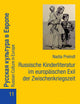 Russische Kinderliteratur im europäischen Exil der Zwischenkriegszeit (Russian Culture in Europe) (German Edition)