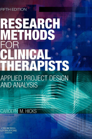 Research Methods for Clinical Therapists: Applied Project Design and Analysis