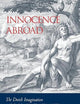 Innocence Abroad: The Dutch Imagination and the New World, 1570–1670 (Volume 0)