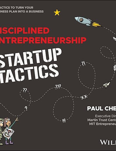 Disciplined Entrepreneurship Startup Tactics: 15 Tactics to Turn Your Business Plan into a Business
