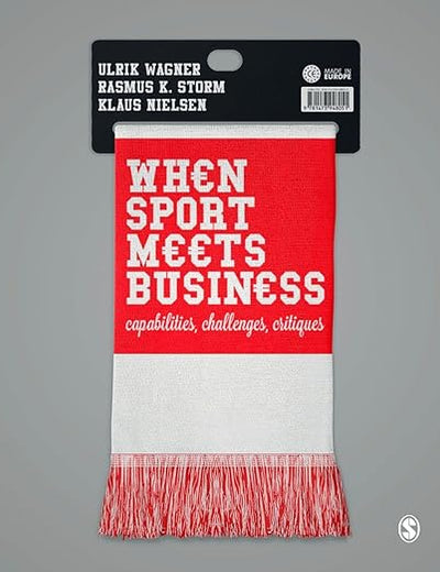 When Sport Meets Business: Capabilities, Challenges, Critiques