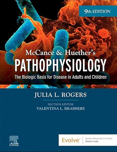 McCance & Huether’s Pathophysiology: The Biologic Basis for Disease in Adults and Children