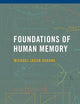 FOUNDATIONS OF HUMAN MEMORY