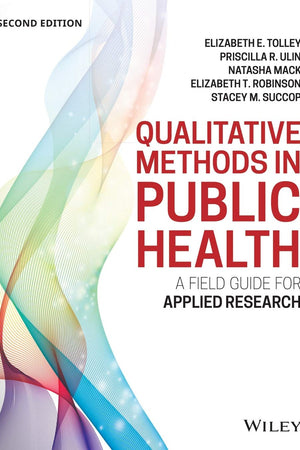 Qualitative Methods in Public Health: A Field Guide for Applied Research (Jossey-Bass Public Health)