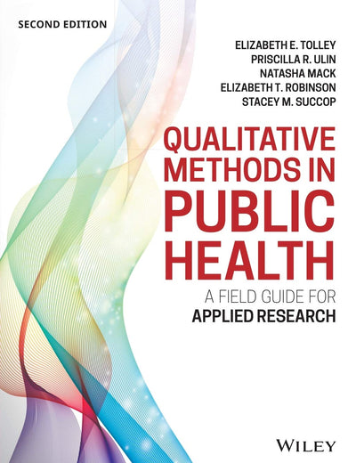 Qualitative Methods in Public Health: A Field Guide for Applied Research (Jossey-Bass Public Health)
