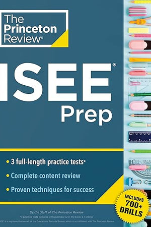 Princeton Review ISEE Prep: 3 Practice Tests + Review & Techniques + Drills (2024) (Private Test Preparation)