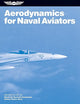 Aerodynamics for Naval Aviators (2025): NAVWEPS 00-80T-80 (ASA FAA Handbook Series)