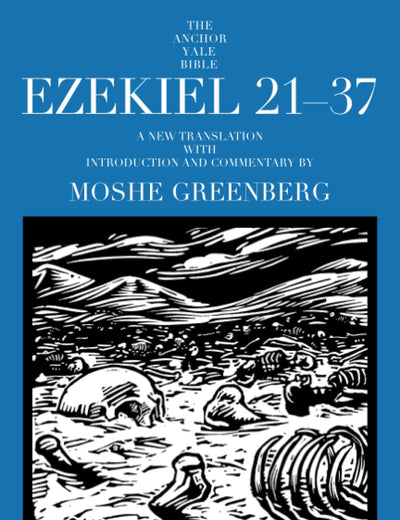 Ezekiel 21-37 (The Anchor Yale Bible Commentaries)