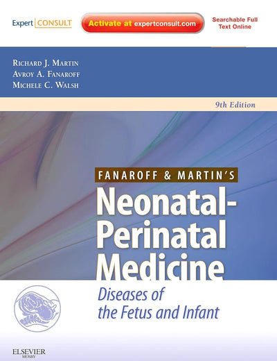 Fanaroff and Martin's Neonatal-Perinatal Medicine: Diseases of the Fetus and Infant