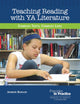 Teaching Reading with YA Literature: Complex Texts, Complex Lives (Principles in Practice)