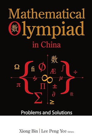 Mathematical Olympiad in China: Problems and Solutions