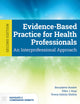 Evidence-Based Practice for Health Professionals: .