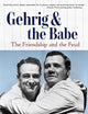 Gehrig and the Babe: The Friendship and the Feud