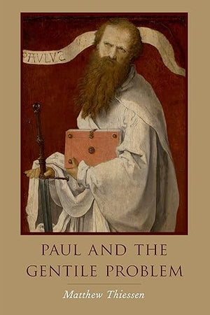 PAUL AND THE GENTILE PROBLEM