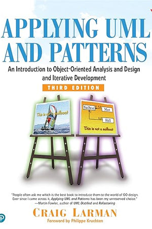 Applying UML and Patterns: An Introduction to Object-Oriented Analysis and Design and Iterative Development