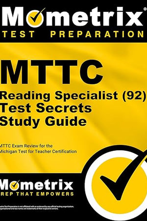 MTTC Reading Specialist (92) Test Secrets Study Guide: MTTC Exam Review for the Michigan Test for Teacher Certification