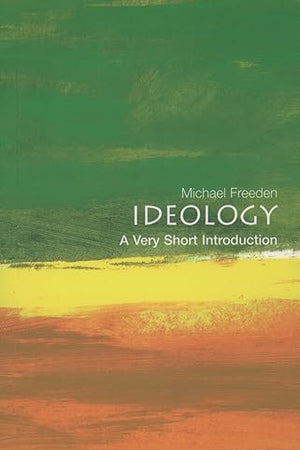 Ideology: A Very Short Introduction