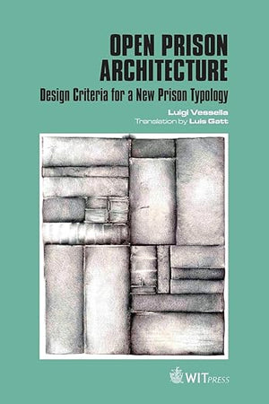 Open Prison Architecture: Design Criteria for a New Prison Typology