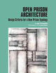 Open Prison Architecture: Design Criteria for a New Prison Typology