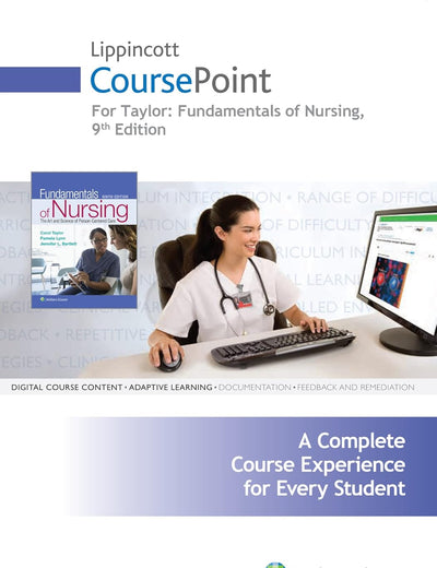 Lippincott CoursePoint for Taylor's Fundamentals of Nursing: The Art and Science of Person-Centered Nursing Care