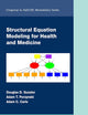 Structural Equation Modeling for Health and Medicine (Chapman & Hall/CRC Biostatistics Series)