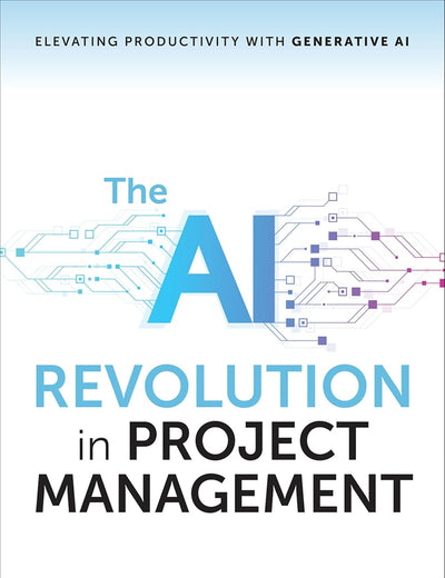 The AI Revolution in Project Management: Elevating Productivity with Generative AI