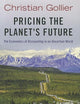 Pricing the Planet's Future: The Economics of Discounting in an Uncertain World