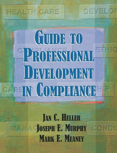 Guide to Professional Development in Compliance: .