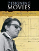 Designing Movies: Portrait of a Hollywood Artist