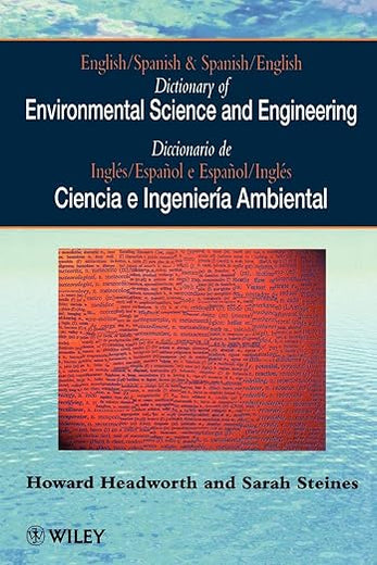 Dictionary of Environmental Science and Engineering: English-Spanish/Spanish-English