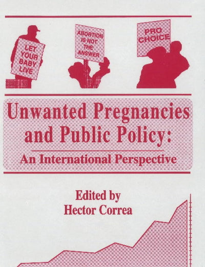Unwanted Pregnancies and Public Policy: An International Perspective