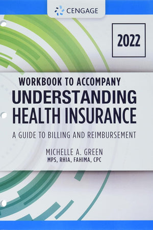 Student Workbook for Green's Understanding Health Insurance: A Guide to Billing and Reimbursement - 2022
