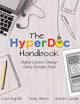 The HyperDoc Handbook: Digital Lesson Design Using Google Apps