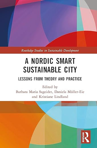 A Nordic Smart Sustainable City (Routledge Studies in Sustainable Development)