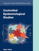 Controlled Epidemiological Studies (Chapman & Hall/CRC Biostatistics Series)