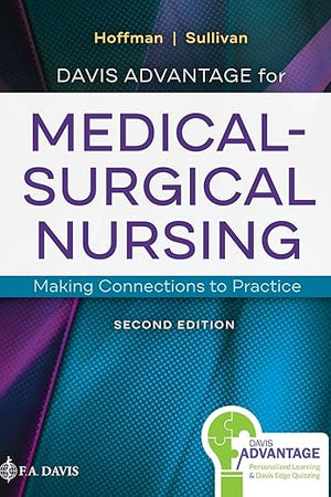 Davis Advantage for Medical-Surgical Nursing: Making Connections to Practice