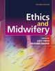 Ethics and Midwifery: Issues in Contemporary Practice