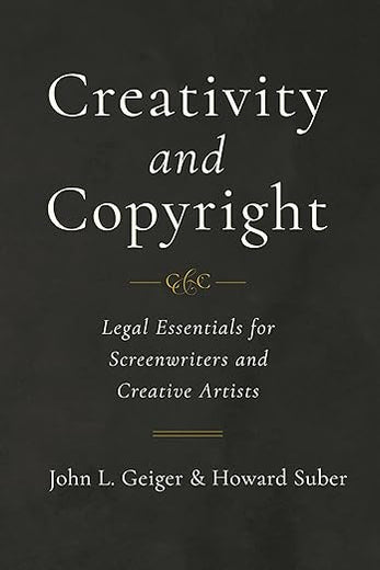 Creativity and Copyright: Legal Essentials for Screenwriters and Creative Artists
