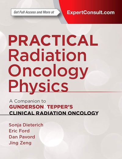 Practical Radiation Oncology Physics: A Companion to Gunderson & Tepper's Clinical Radiation Oncology