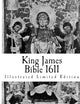 King James Bible 1611: Illustrated Limited Edition